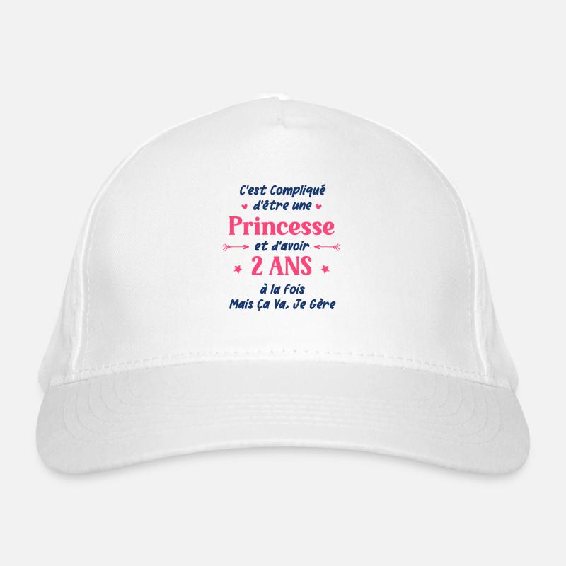 C'est compliqué d'être une princesse et 2 ans Casquette classique bio