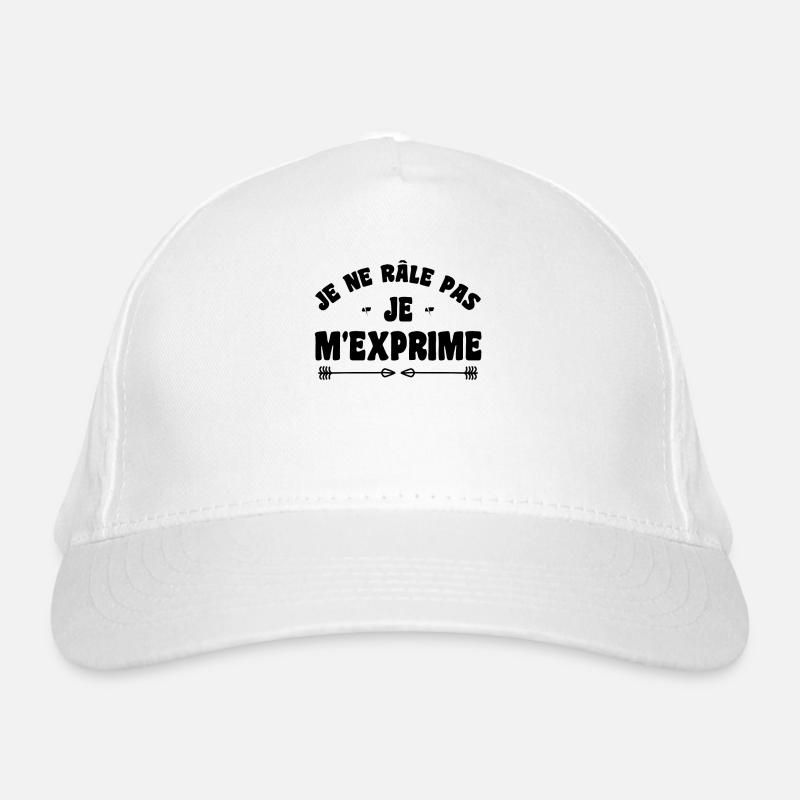 Je ne râle pas je m'exprime humour râleur râleuse Casquette classique bio