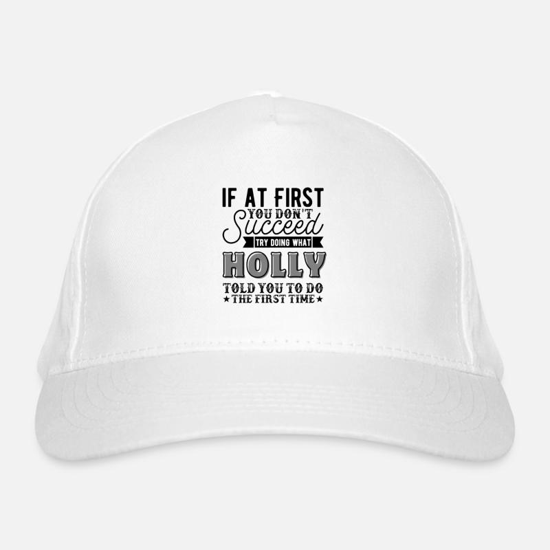 Holly Name First Name Fun Saying Gift Organic Baseball Cap