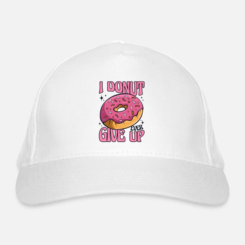 I Donut Ever Give Up Doughnut Glazed Maker Lover Organic Baseball Cap
