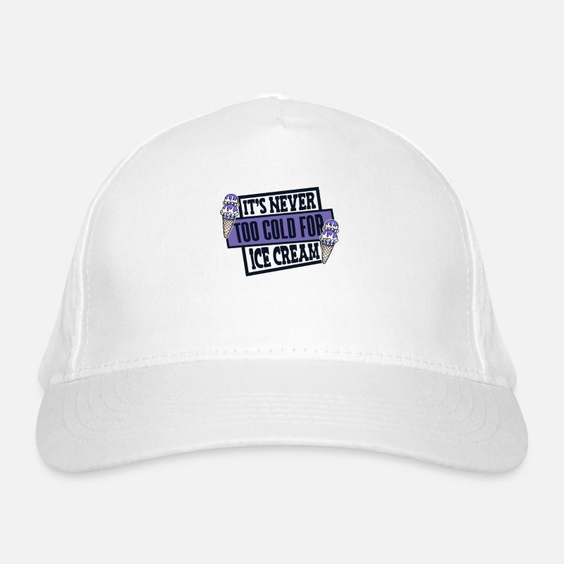 It's Never Too Cold For Ice Cream Maker Gelato Organic Baseball Cap