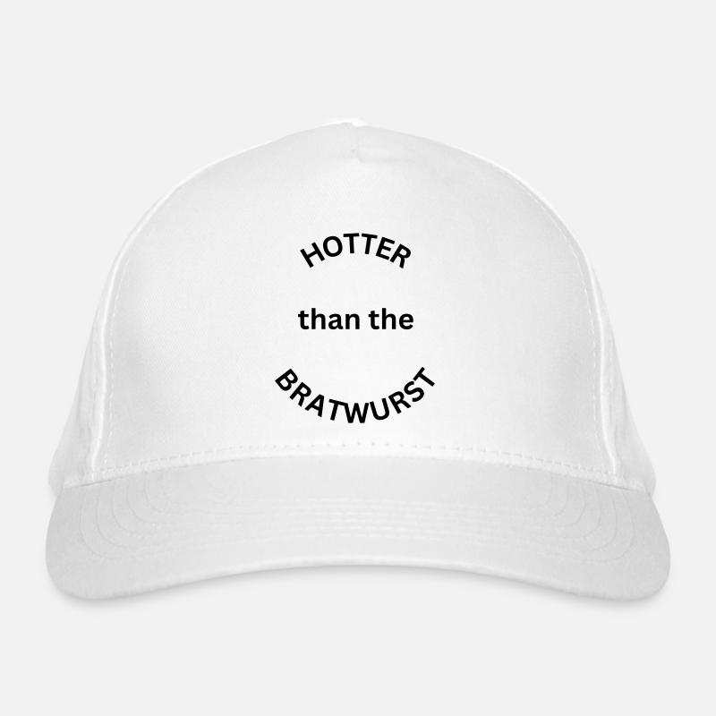 Hotter than the Bratwurst - lustiger Grillspruch Bio-Baseballkappe