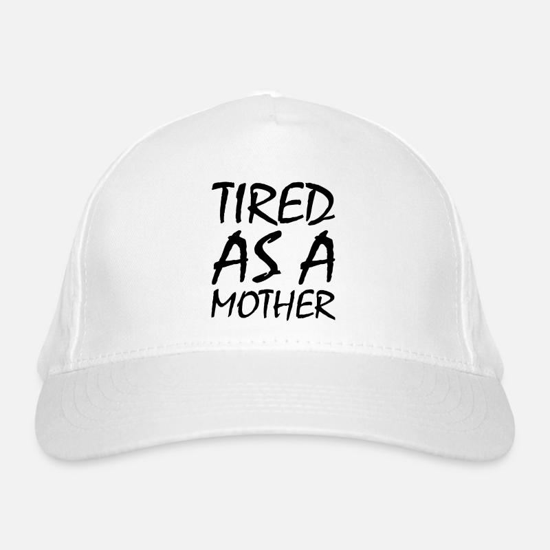 Tired as a mother Organic Baseball Cap