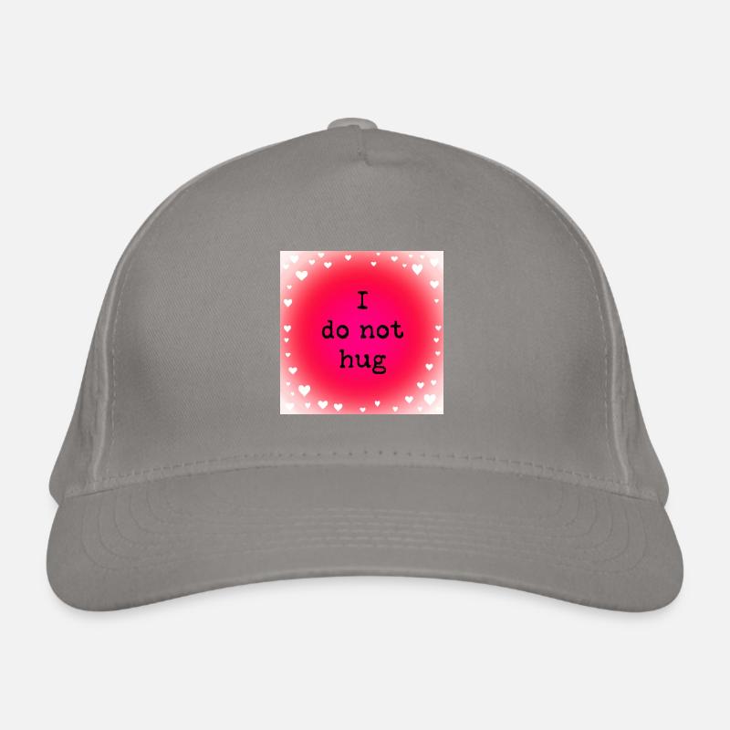 I do not hug Organic Baseball Cap