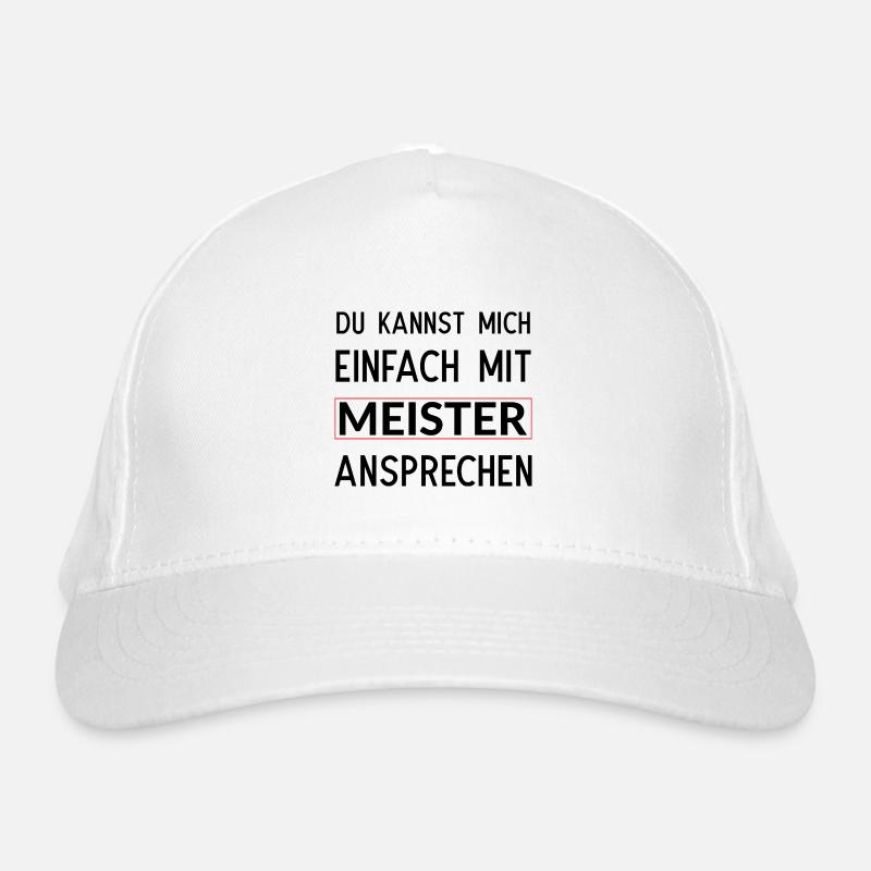 Du kannst mich einfach mit Meister ansprechen Bio-Baseballkappe