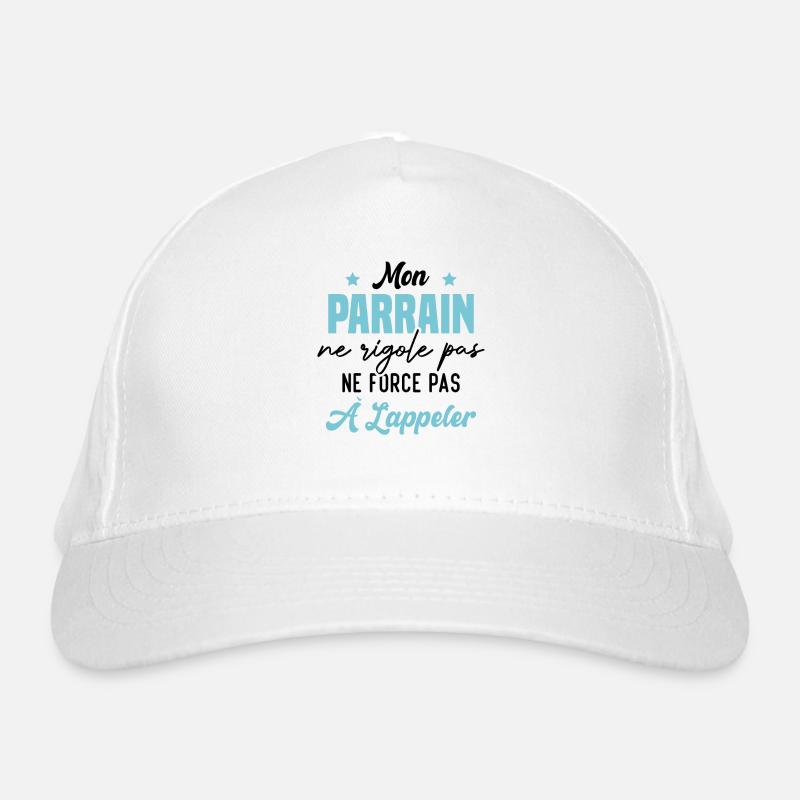 mon parrain ne rigole pas ne force pas à l'appeler Casquette classique bio