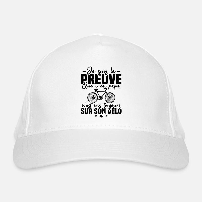 Preuve que papa n'est pas toujours sur son vélo Casquette classique bio