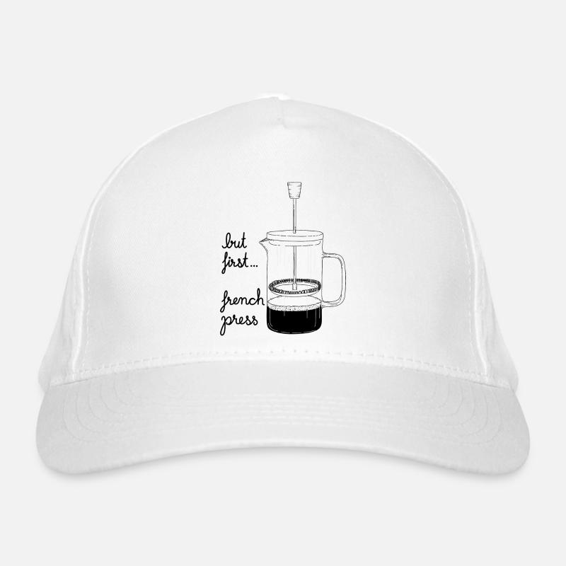 But first... French Press Organic Baseball Cap