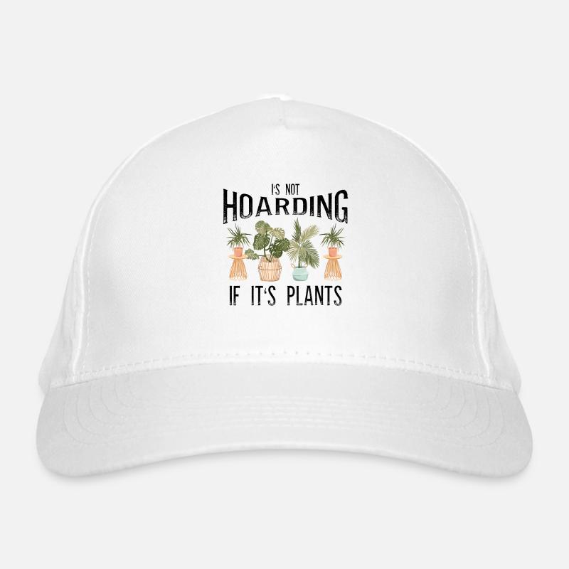 It's Not Hoarding Plants Gardener Gift Organic Baseball Cap