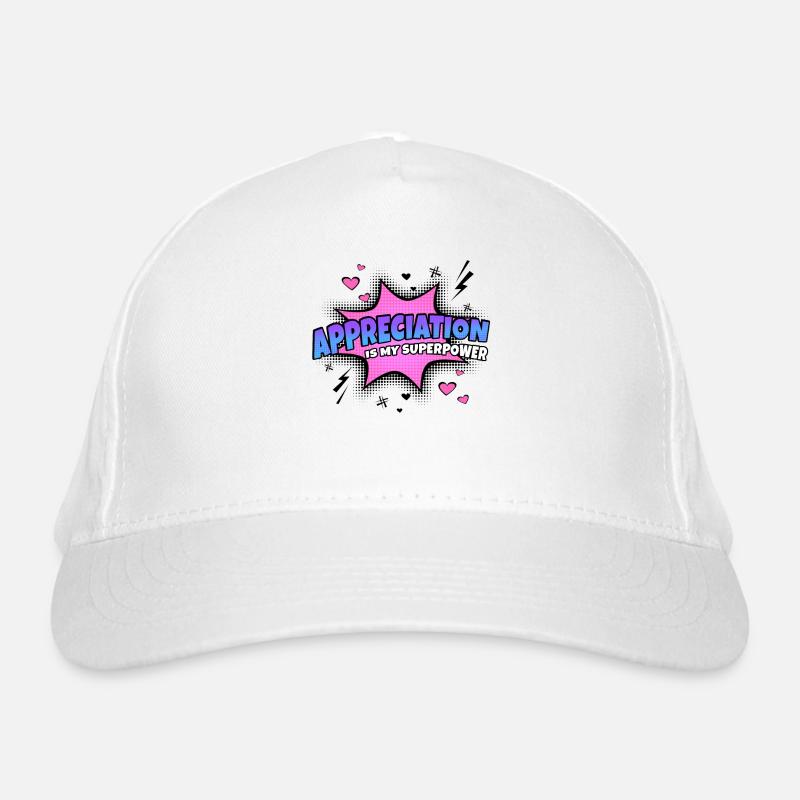 Appreciation is my superpower trait Organic Baseball Cap