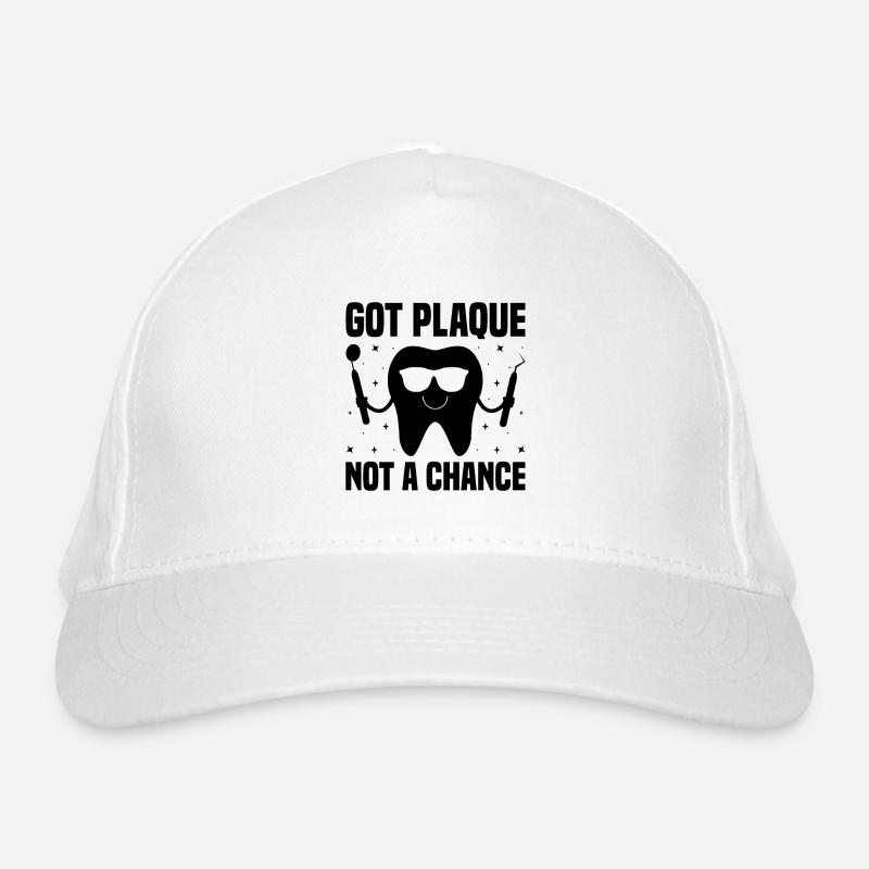 Got Plaque Not A Chance Dentist Dentistry Dental D Organic Baseball Cap