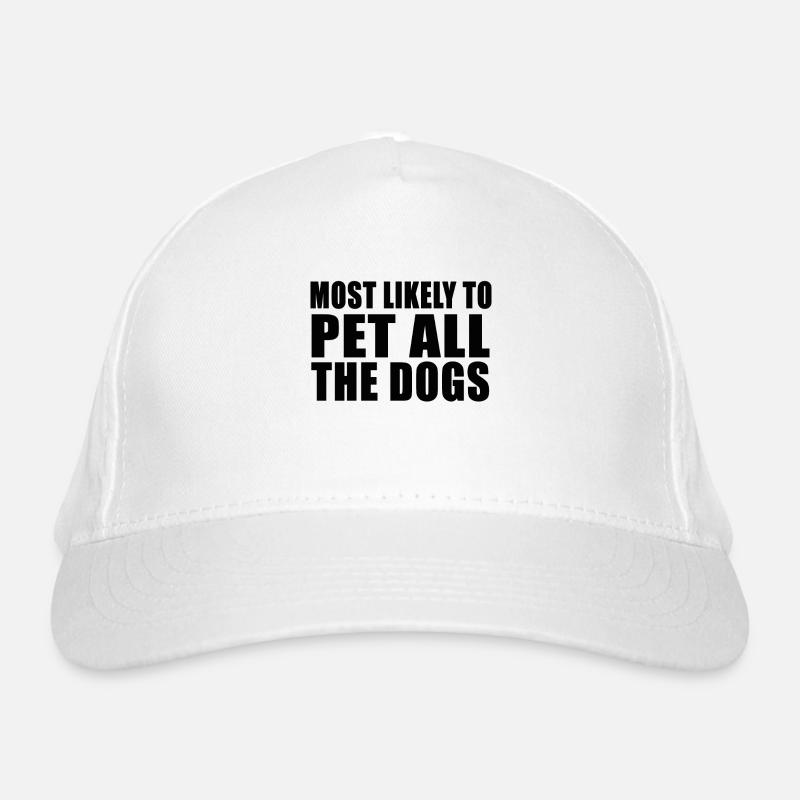 Le Plus Susceptible De Caresser Tous Les Chiens Mignon Drôle Casquette classique bio