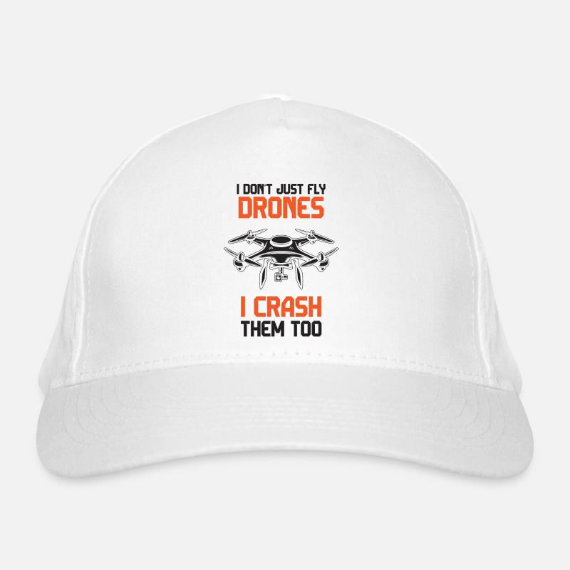 I Don't Just Fly Drones, I Crash Them Too Organic Baseball Cap
