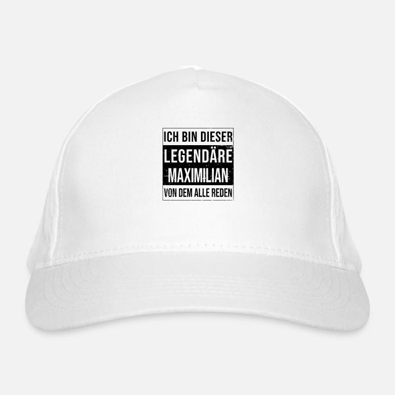 I'm this legendary for Maximilian Organic Baseball Cap