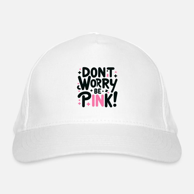 Mach dir keine Sorgen Sei Rosa Schwarz 1 Bio-Baseballkappe