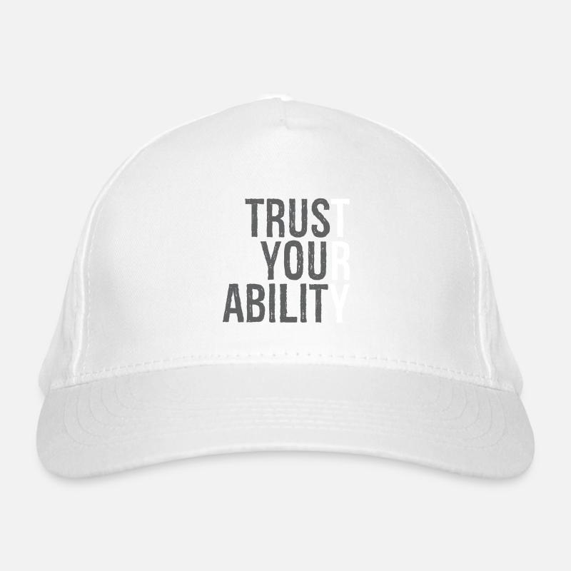 trust your ability Organic Baseball Cap