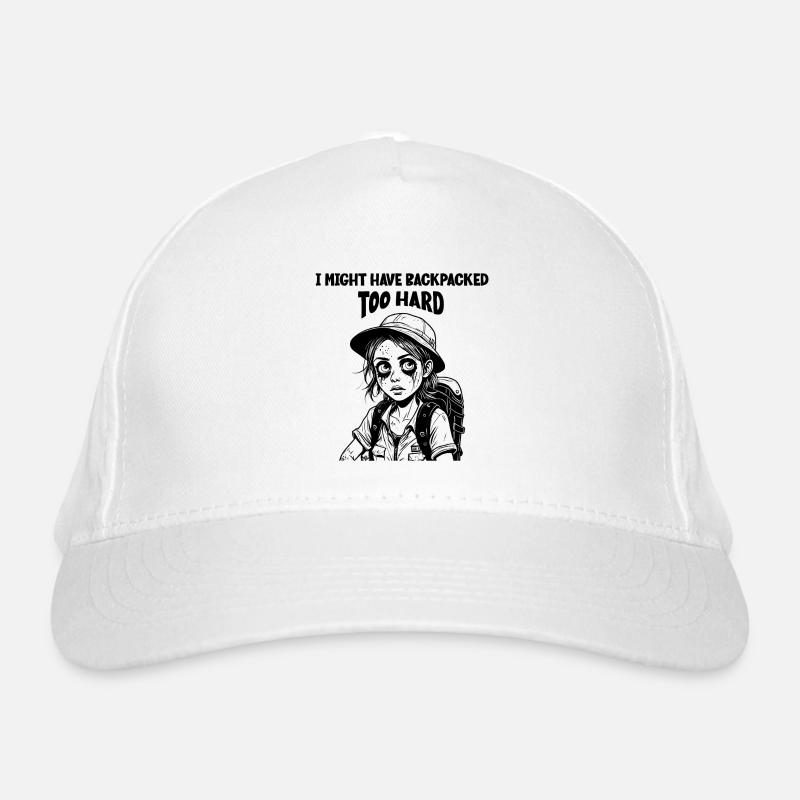 I might have backpacked too hard Bio-Baseballkappe