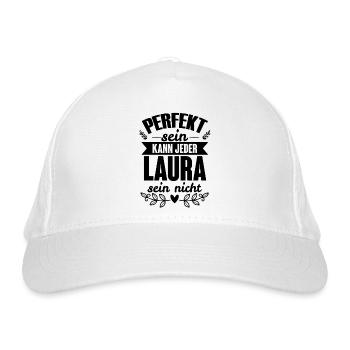 Laura - Perfekt Sein Kann Jeder Laura Nicht - Bio-Baseballkappe - Weiß - Vorne