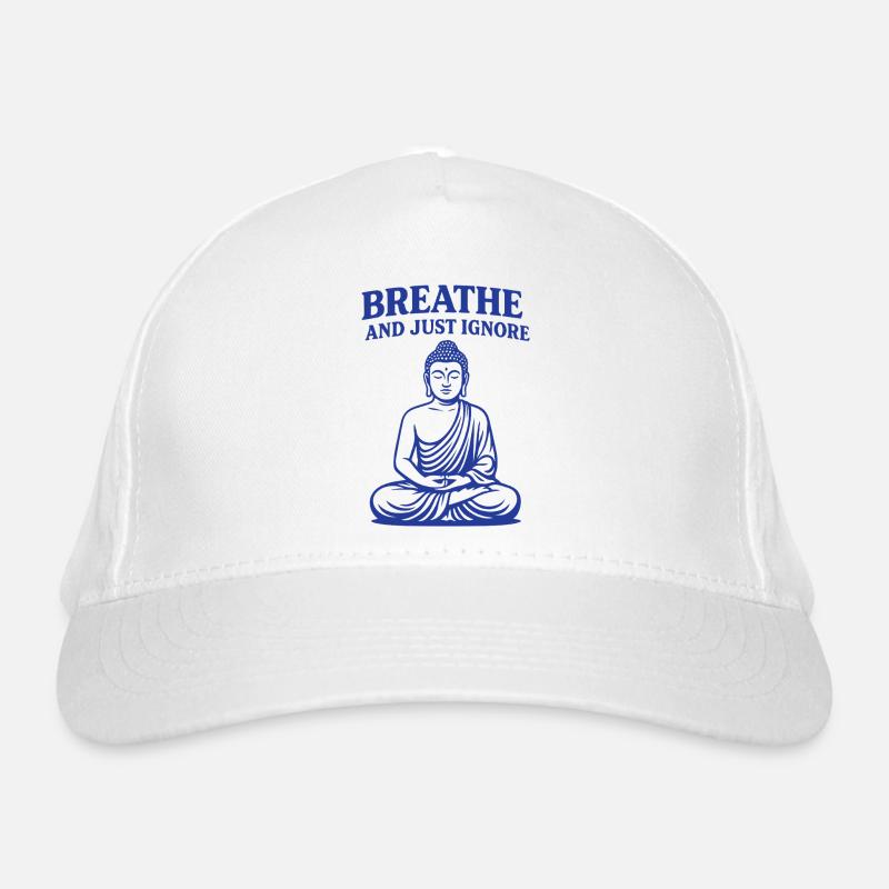Atmen Und Einfach Ignorieren Achtsamkeit Organic Baseball Cap