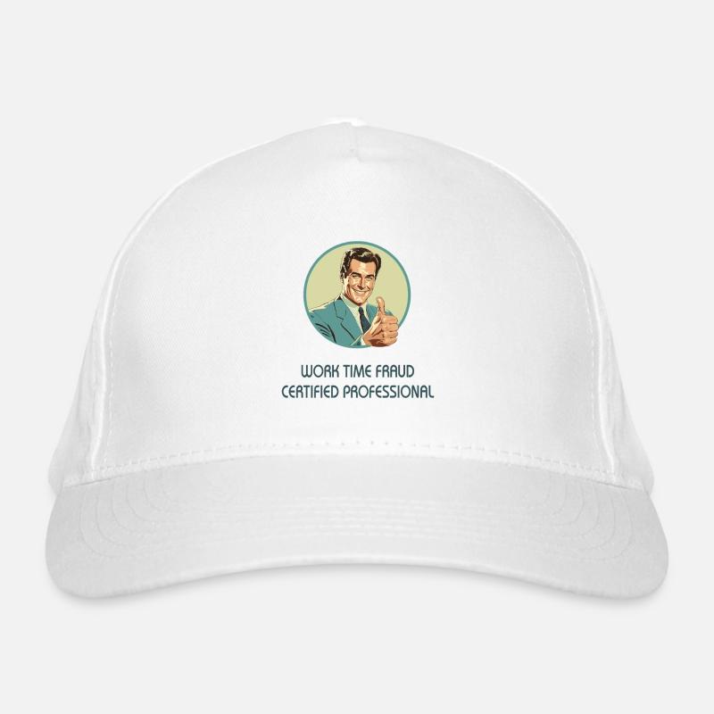 Work Time Fraud – Certified Professional Organic Baseball Cap
