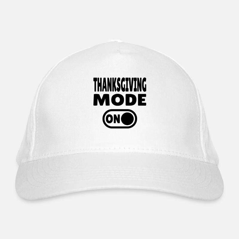 Thanksgiving Mode ON Organic Baseball Cap