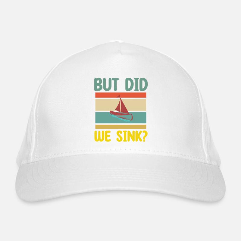 but did we sink Bootspruch Organic Baseball Cap