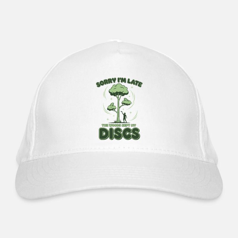 Disc Golf Sorry Im Late The Woods Kept My Discs Organic Baseball Cap