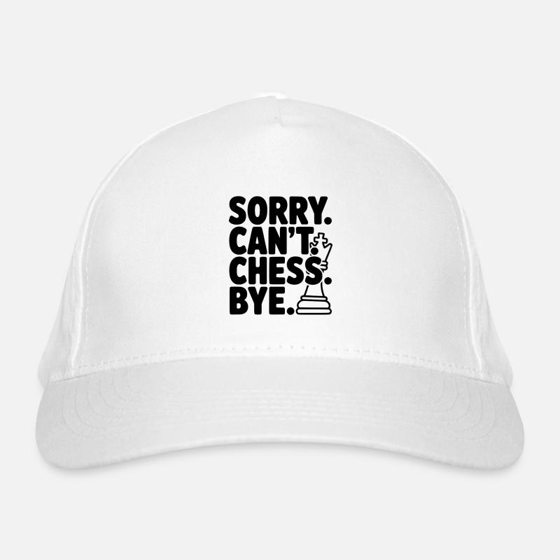 Sorry. Can't. Chess. Bye. Organic Baseball Cap
