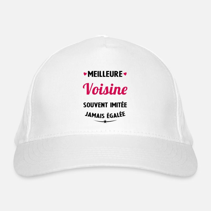 Meilleure voisine souvent imitée jamais égalée Casquette classique bio