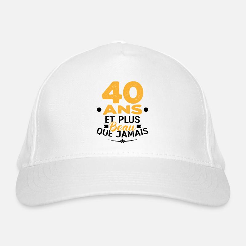 40 Ans et plus beau que jamais Casquette classique bio