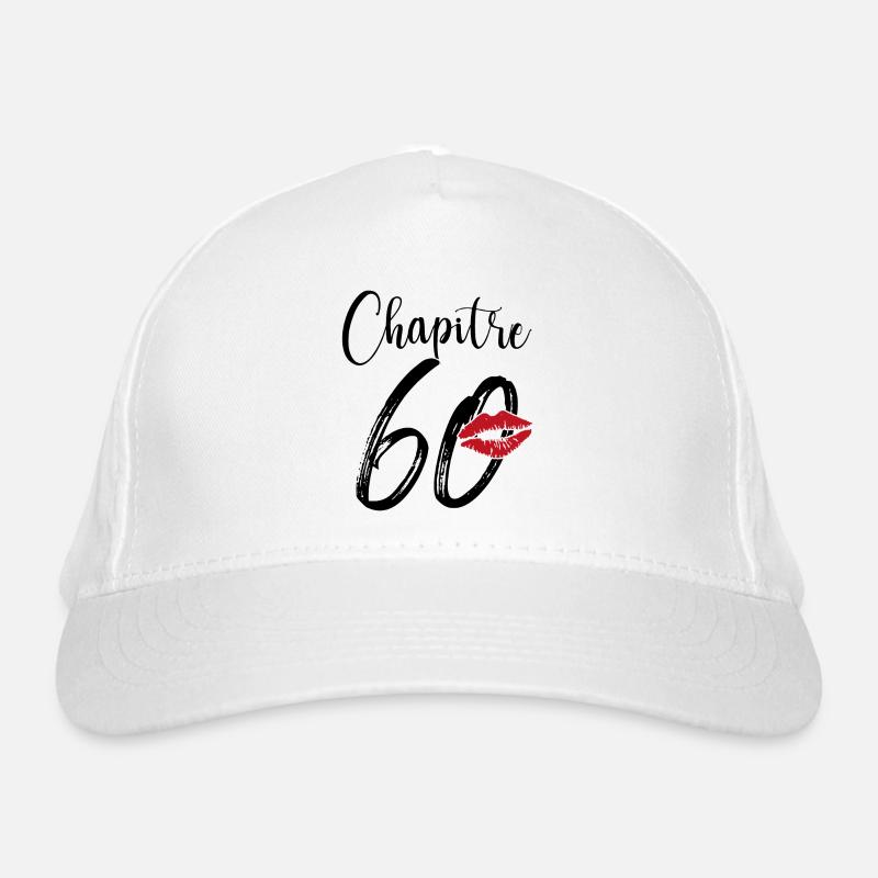 Chapitre 60 Ans Anniversaire Humour Cadeau Casquette classique bio