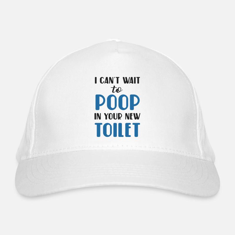 J’ai hâte de faire caca dans tes nouvelles toilettes - Casquette classique bio - blanc