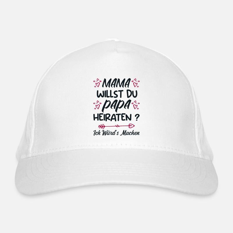 Mama willst du Papa marrieat Bio-Baseballkappe
