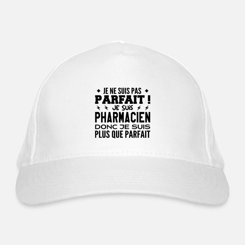 Un Pharmacien plus que parfaite, métier de rêve Casquette classique bio