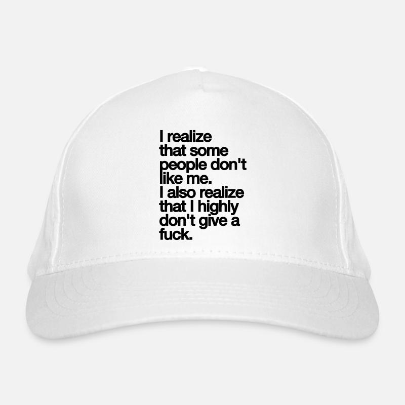 MANCHE MENSCHEN MÖGEN MICH NICHT. SCHEISS DRAUF. Bio-Baseballkappe