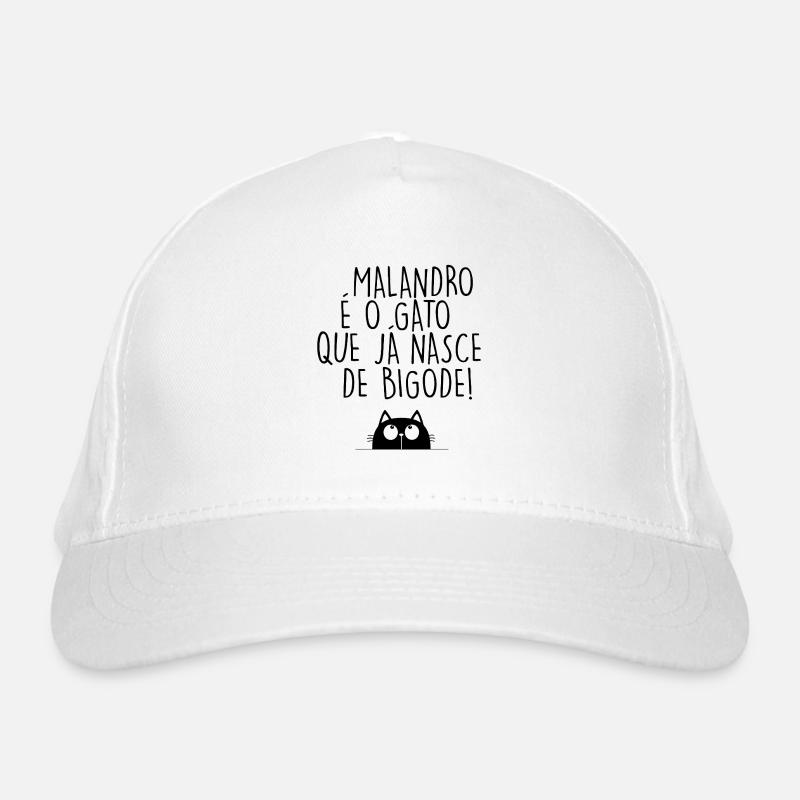 Malandro é o Gato que já nasce de bigode Bio-Baseballkappe