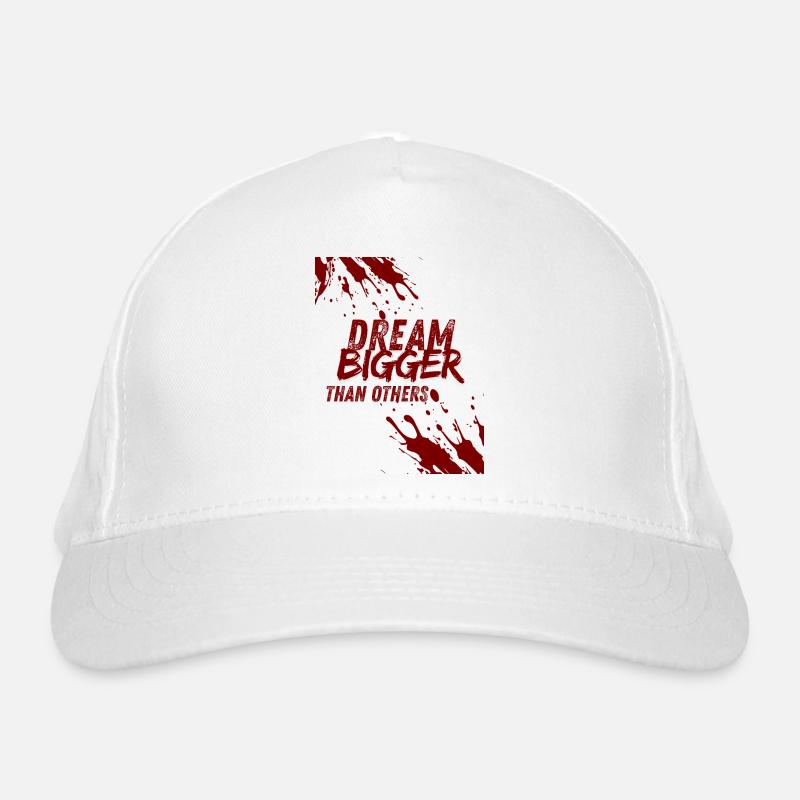 dream bigger than others Organic Baseball Cap