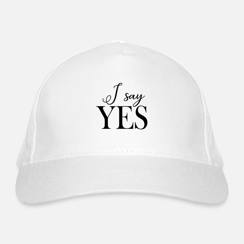i_say_yes Organic Baseball Cap