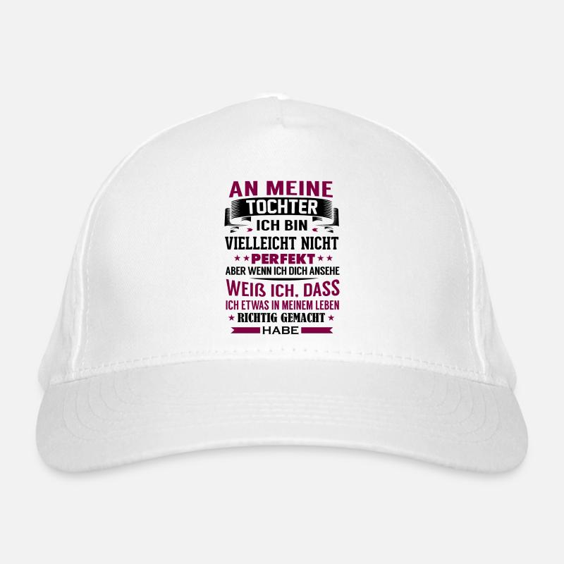 An meine Tocher - Perfekt Bio-Baseballkappe