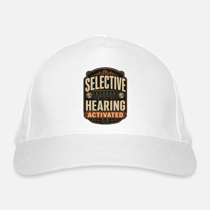 Selective Hearing Activated Organic Baseball Cap