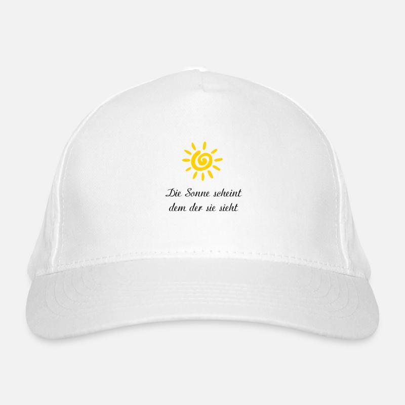 die sonne scheint dem der sie sieht Spruch Bio-Baseballkappe