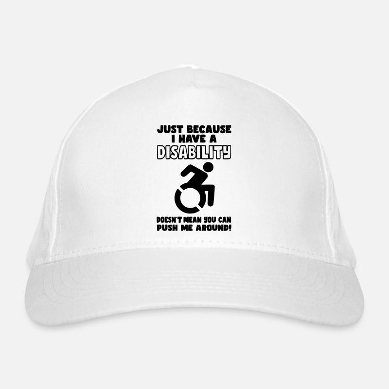 Obwohl ich eine Behinderung habe, schiebt der Rollstuhl nicht* Bio-Baseballkappe
