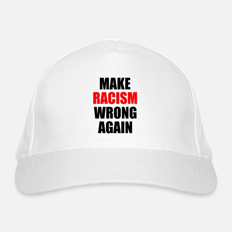 make racism wrong again Casquette classique bio