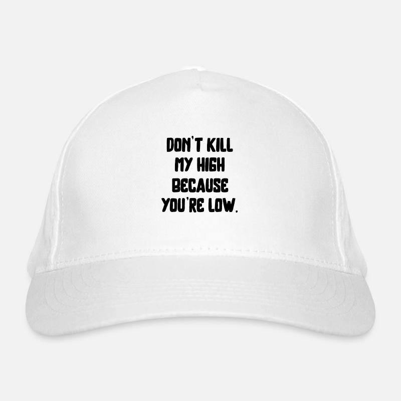 Cannabis Dire Écrire High Weed Marijuana Weed Casquette classique bio