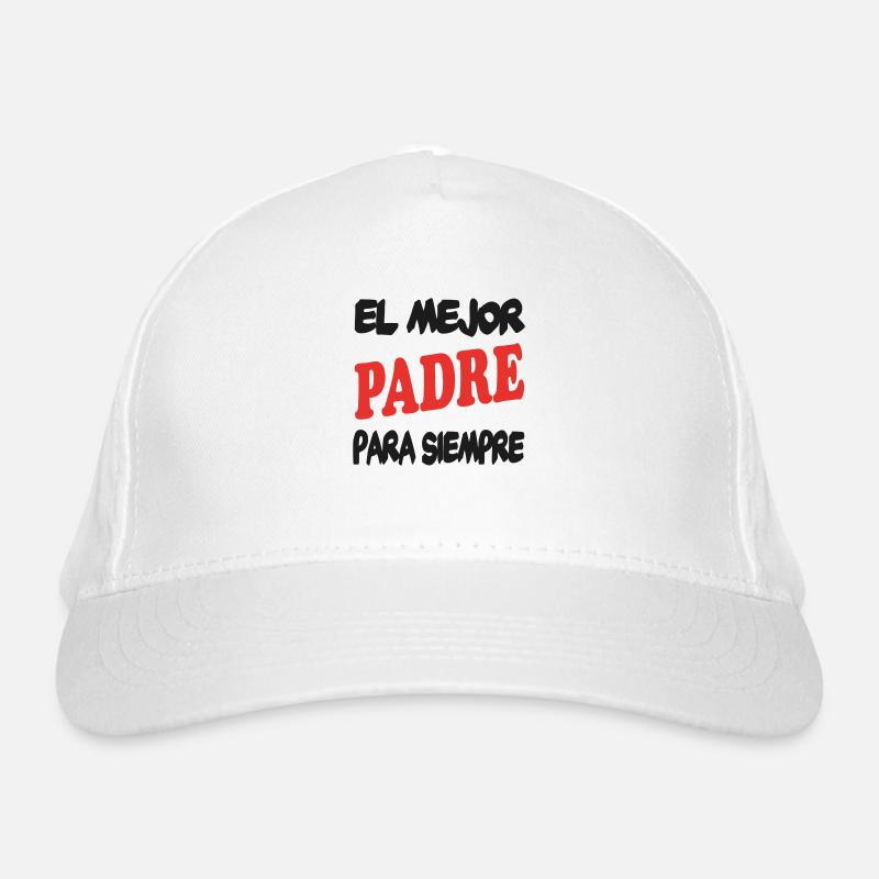 EL MEJOR PADRE PARA SIEMPRE Organic Baseball Cap