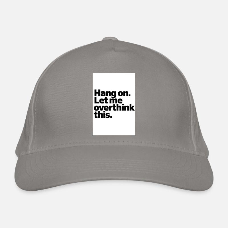 Hang on. Let me overthink this Casquette classique bio