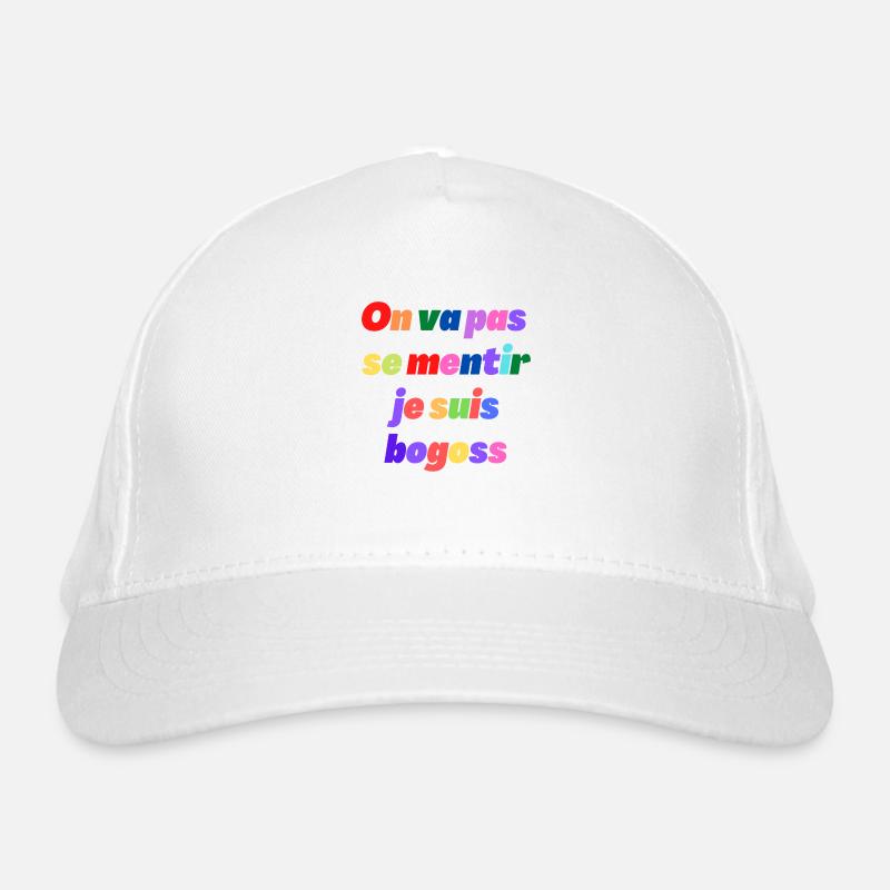 On va pas se mentir je suis bogoss Casquette classique bio