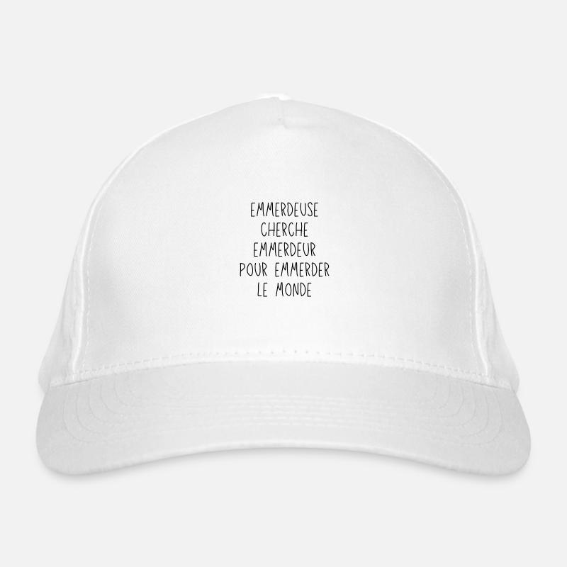 Emmerdeuse cherche emmerdeur pour emmerder monde Casquette classique bio