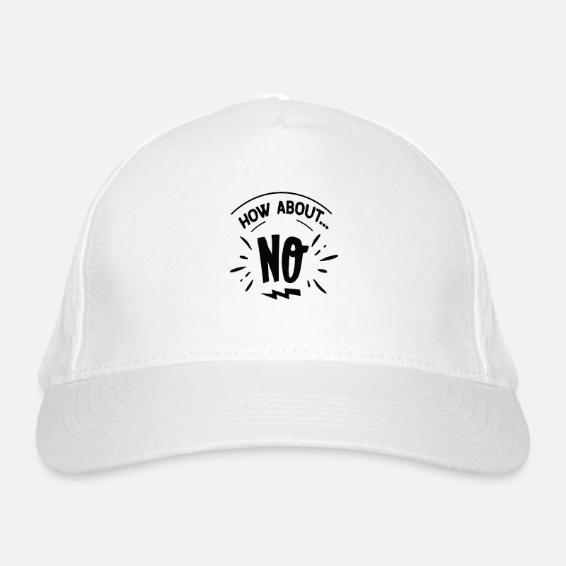 Que diriez-vous... Non Casquette classique bio