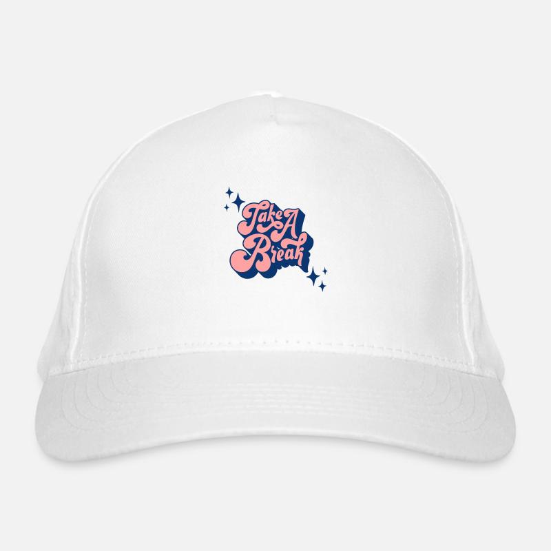 TAKE A BREAK - Organic Baseball Cap - white